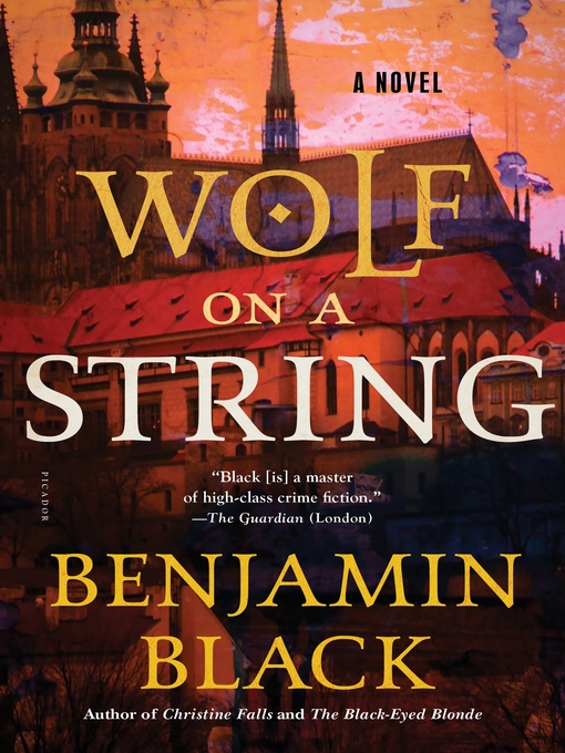 Title details for Wolf on a String by Benjamin Black - Wait list